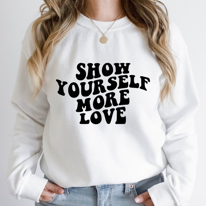 Show Yourself More Love Sweatshirt