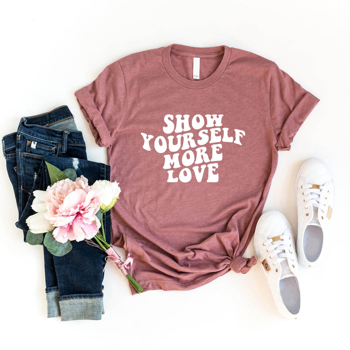 Show Yourself More Love T-Shirt