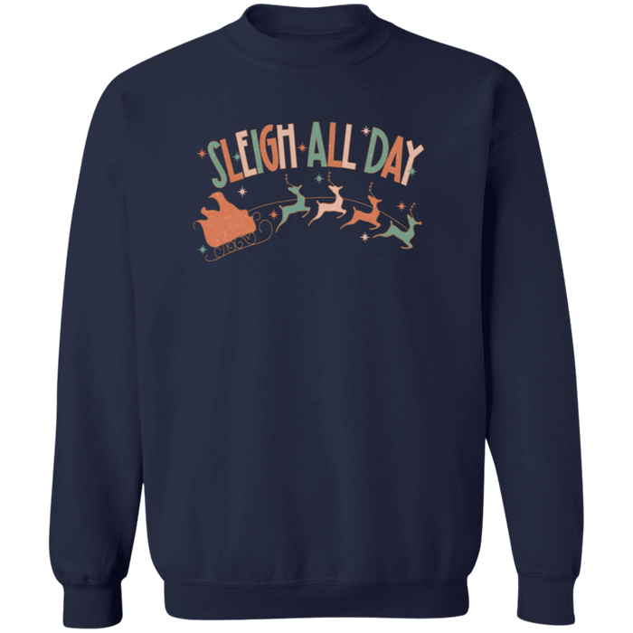 Sleigh All Day Sweatshirt