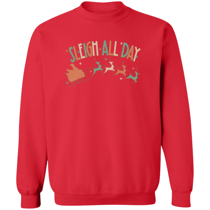 Sleigh All Day Sweatshirt