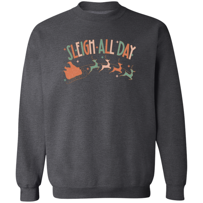 Sleigh All Day Sweatshirt
