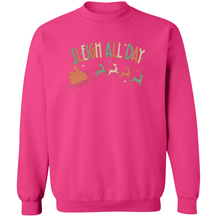 Sleigh All Day Sweatshirt