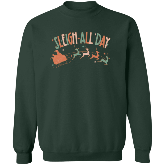 Sleigh All Day Sweatshirt