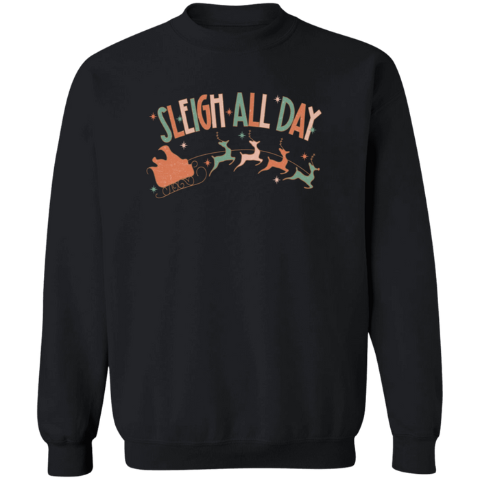 Sleigh All Day Sweatshirt