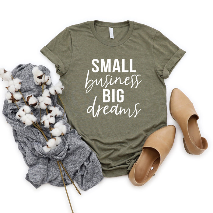 Small Business Big Dreams T-Shirt