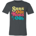 Suns Out Moms Out T-Shirt — graphic t-shirt