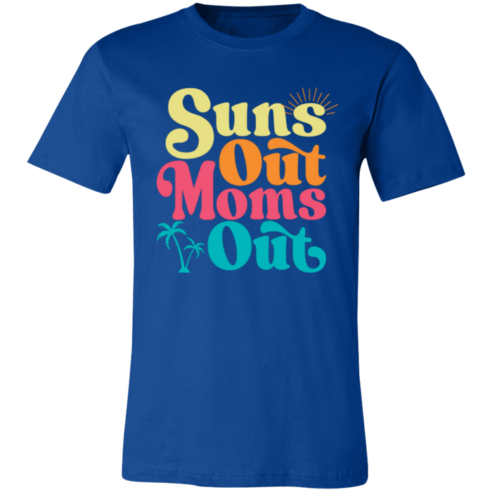Suns Out Moms Out T-Shirt — graphic t-shirt