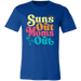 Suns Out Moms Out T-Shirt — graphic t-shirt