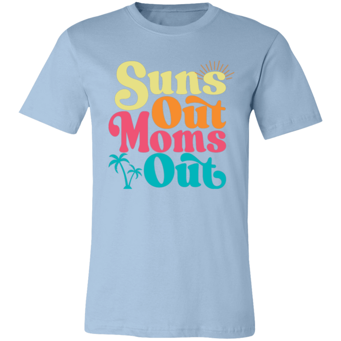 Suns Out Moms Out T-Shirt — graphic t-shirt