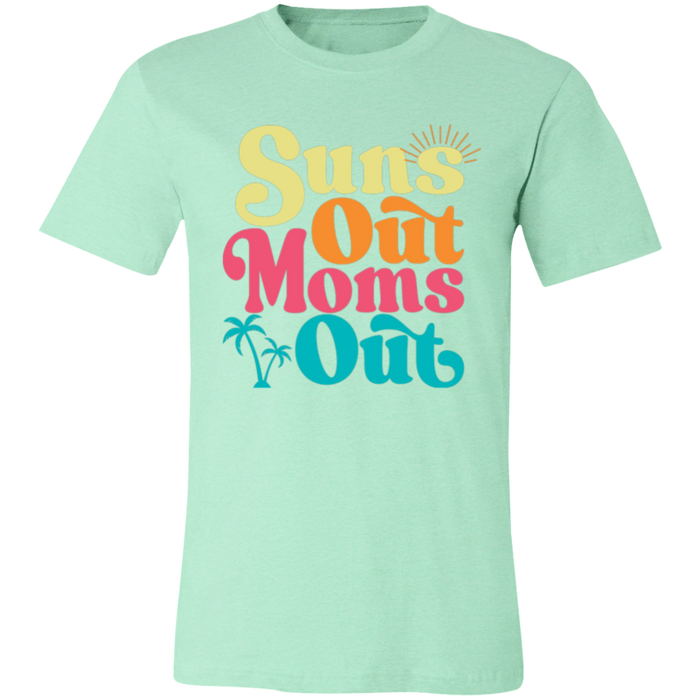Suns Out Moms Out T-Shirt — graphic t-shirt