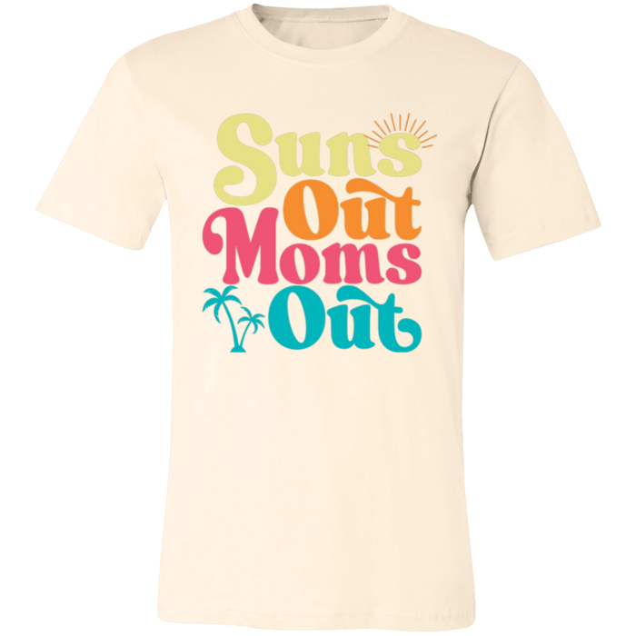 Suns Out Moms Out T-Shirt — graphic t-shirt