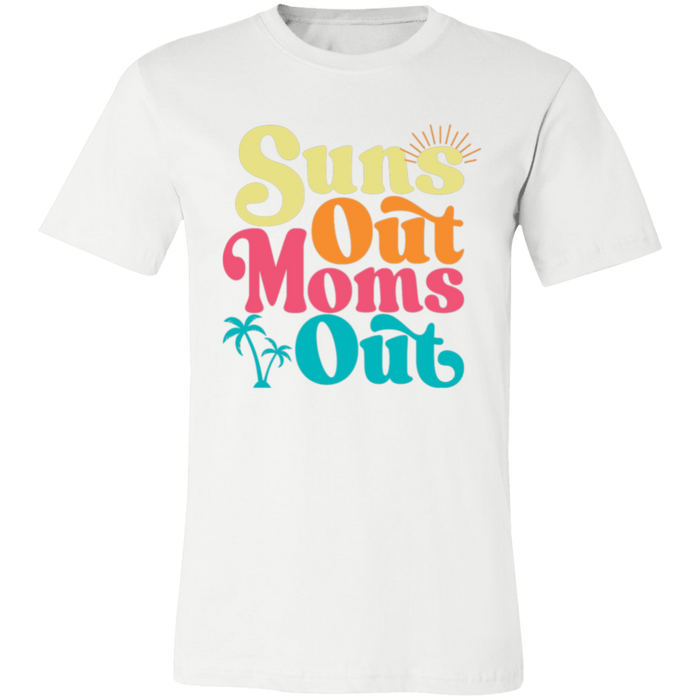 Suns Out Moms Out T-Shirt — graphic t-shirt