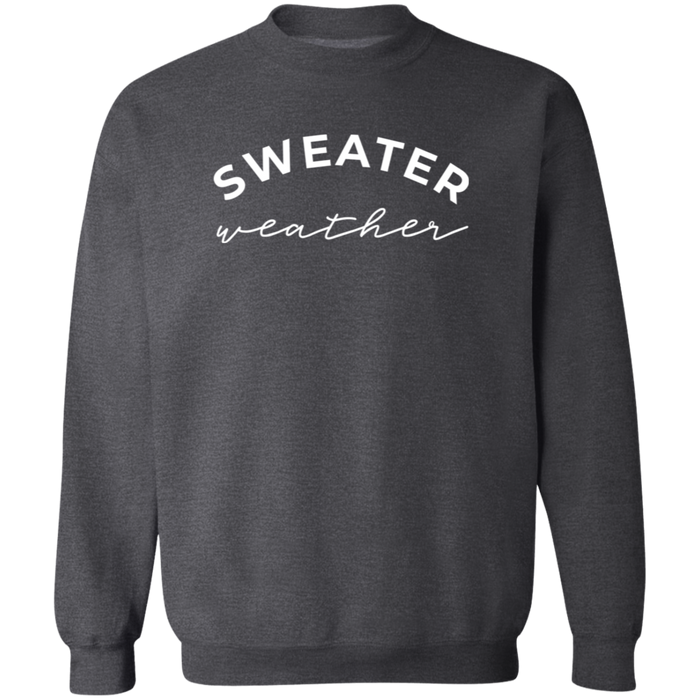 Sweater Weather Sweatshirt