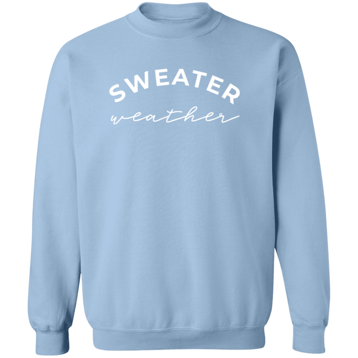 Sweater Weather Sweatshirt