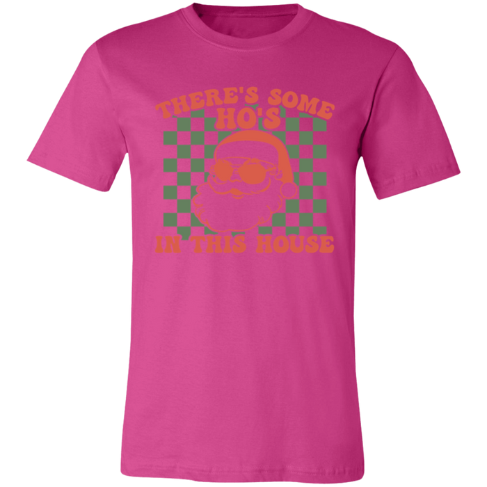 There's Some Ho's in This House T-Shirt