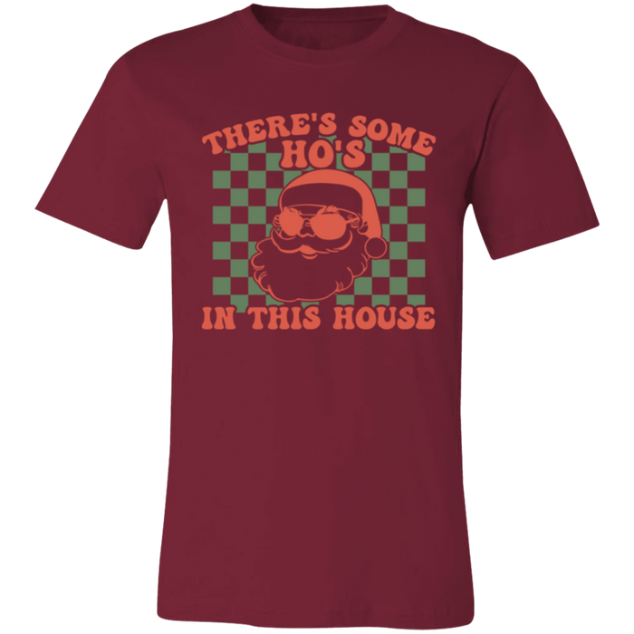 There's Some Ho's in This House T-Shirt