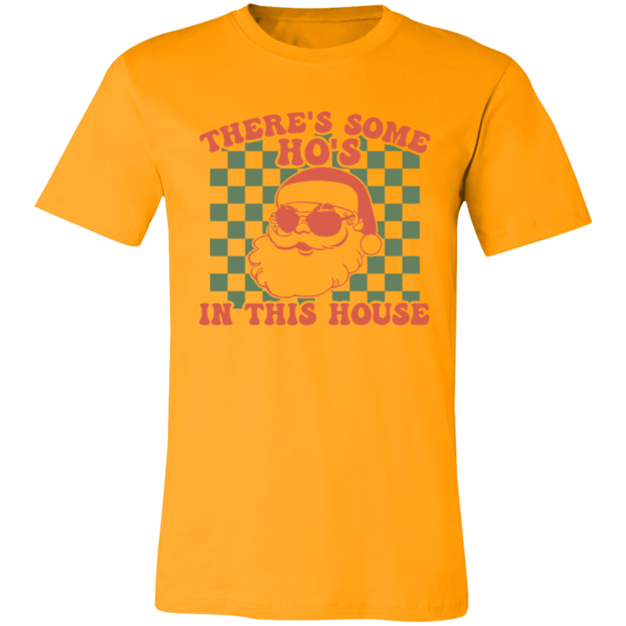 There's Some Ho's in This House T-Shirt