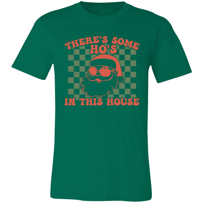 There's Some Ho's in This House T-Shirt