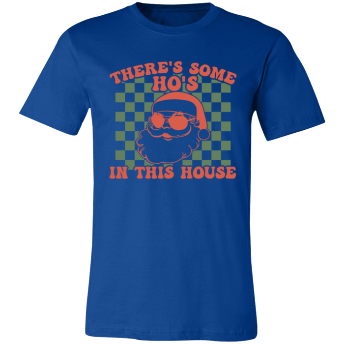 There's Some Ho's in This House T-Shirt