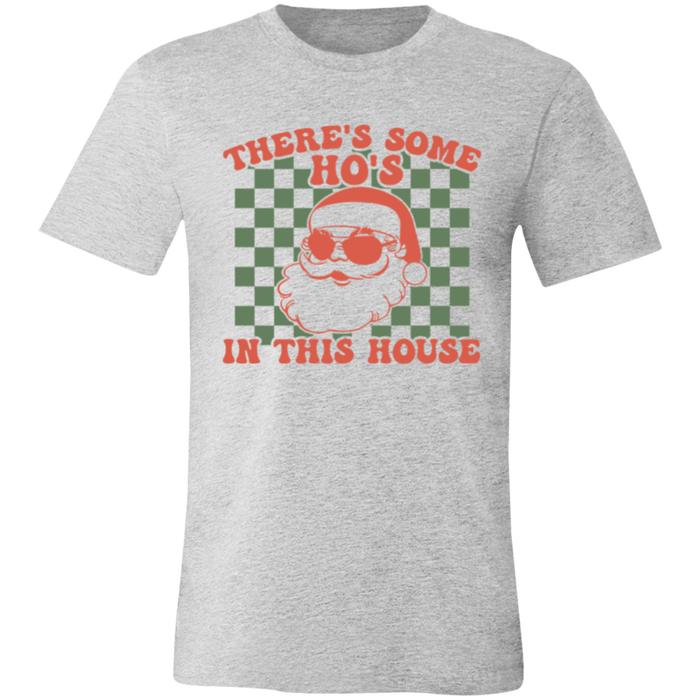 There's Some Ho's in This House T-Shirt