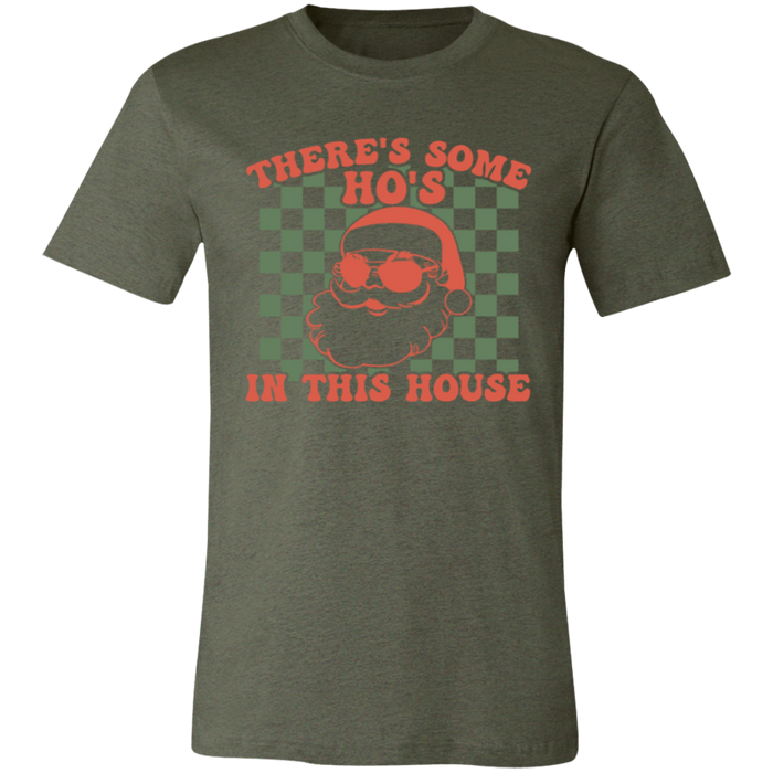There's Some Ho's in This House T-Shirt