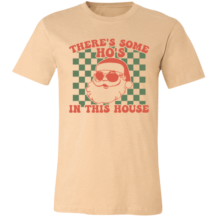 There's Some Ho's in This House T-Shirt