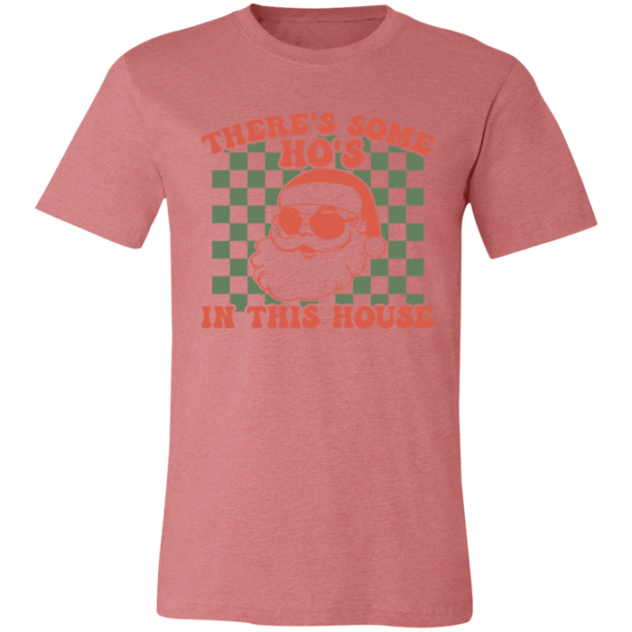 There's Some Ho's in This House T-Shirt