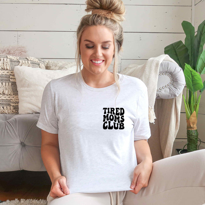 Tired Mom Club T-Shirt