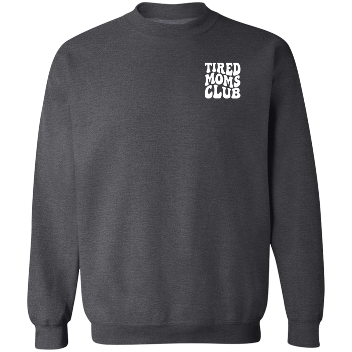 Tired Moms Club Sweatshirt