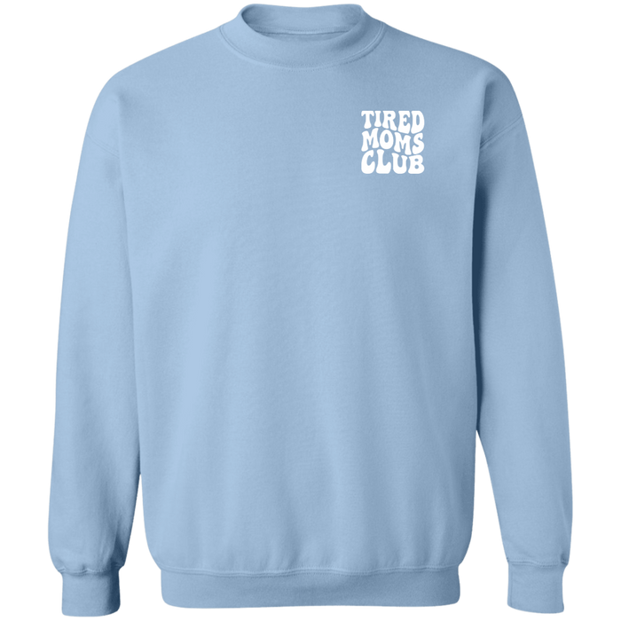 Tired Moms Club Sweatshirt