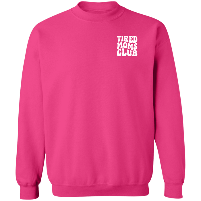 Tired Moms Club Sweatshirt