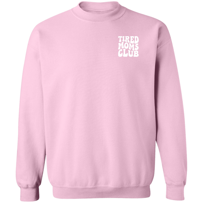 Tired Moms Club Sweatshirt
