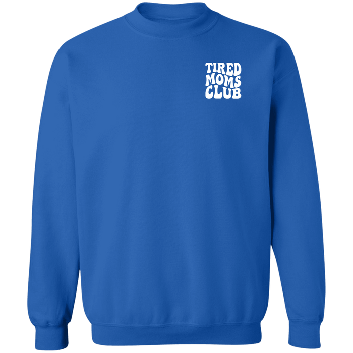Tired Moms Club Sweatshirt