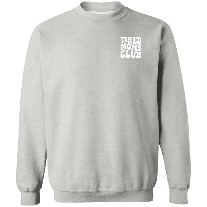 Tired Moms Club Sweatshirt