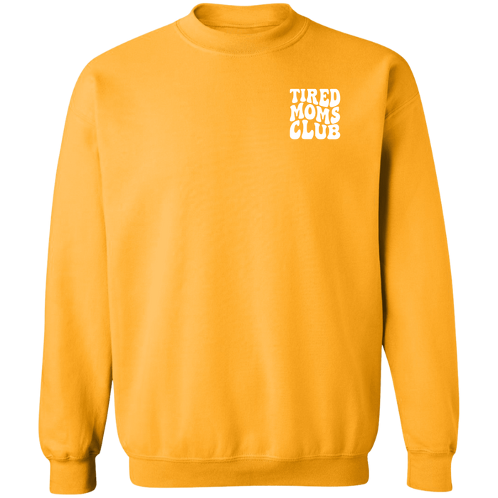 Tired Moms Club Sweatshirt