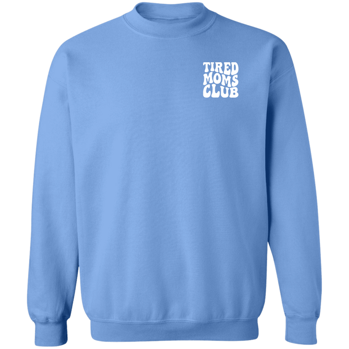 Tired Moms Club Sweatshirt