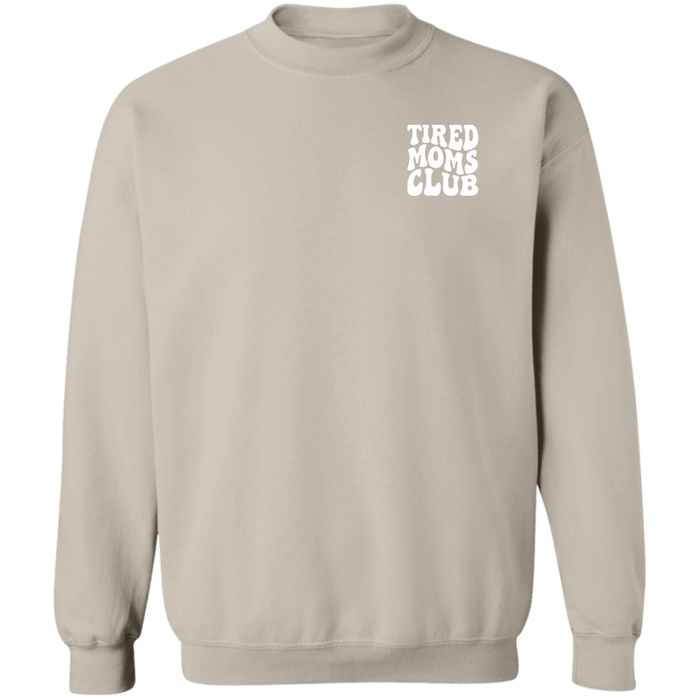 Tired Moms Club Sweatshirt