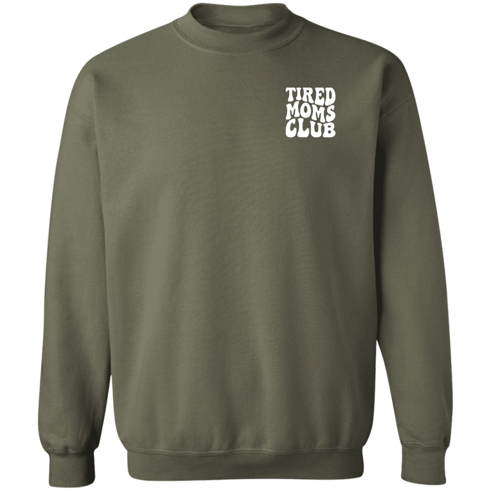 Tired Moms Club Sweatshirt