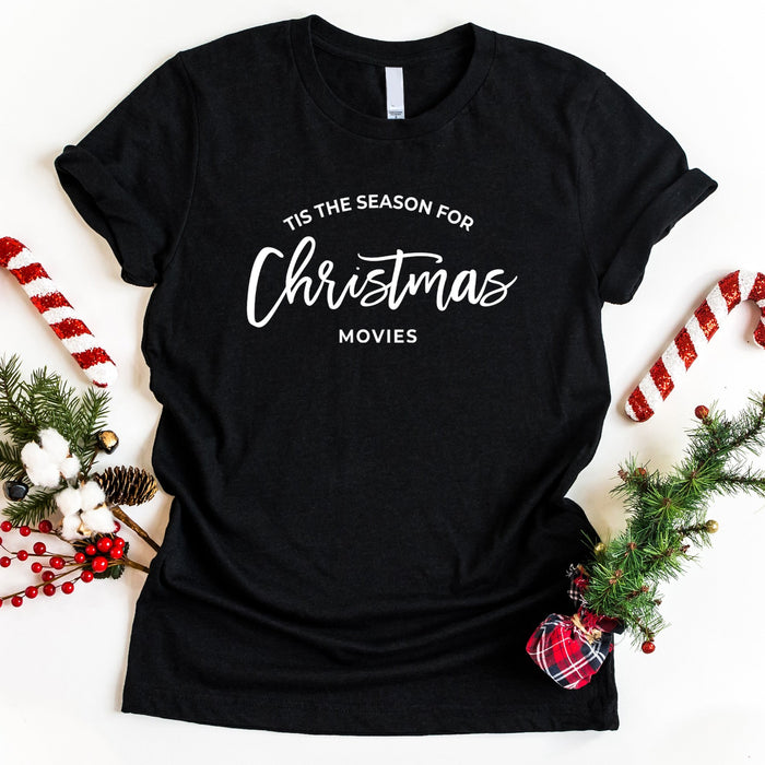 Tis The Season For Christmas Movies T-Shirt