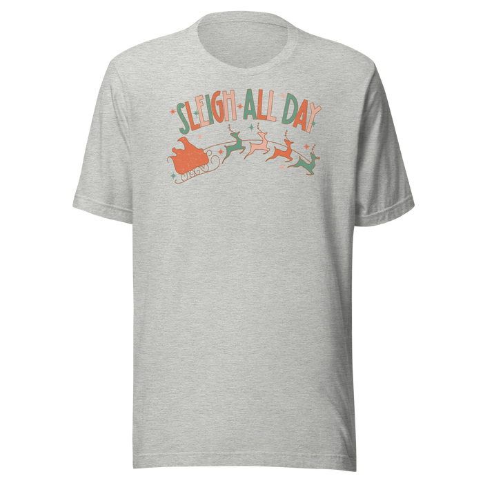 Sleigh All Day T-Shirt