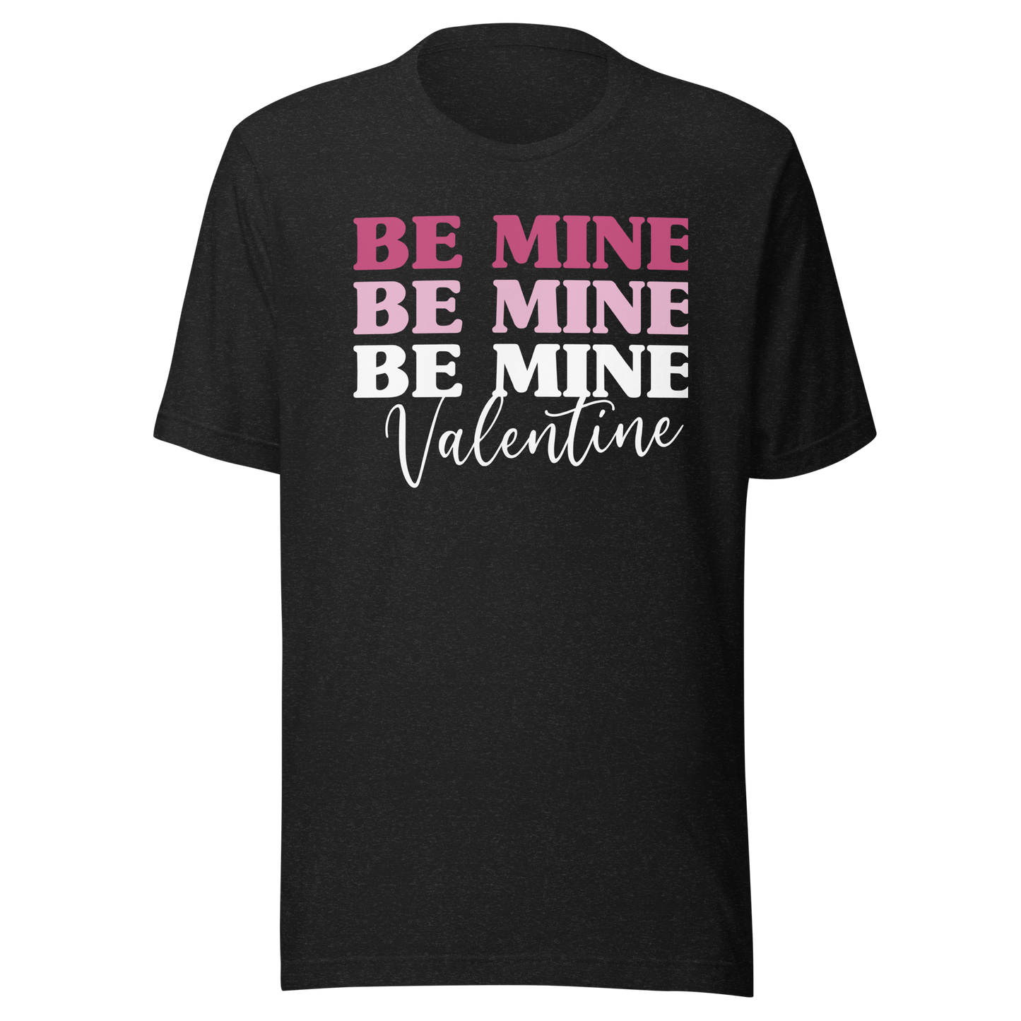 Be Mine T-Shirt