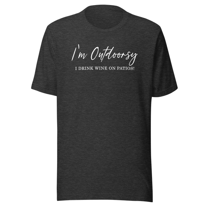 Shirt of the Month - Outdoorsy AKA I Drink On Patios T-Shirt