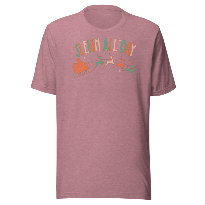 Sleigh All Day T-Shirt