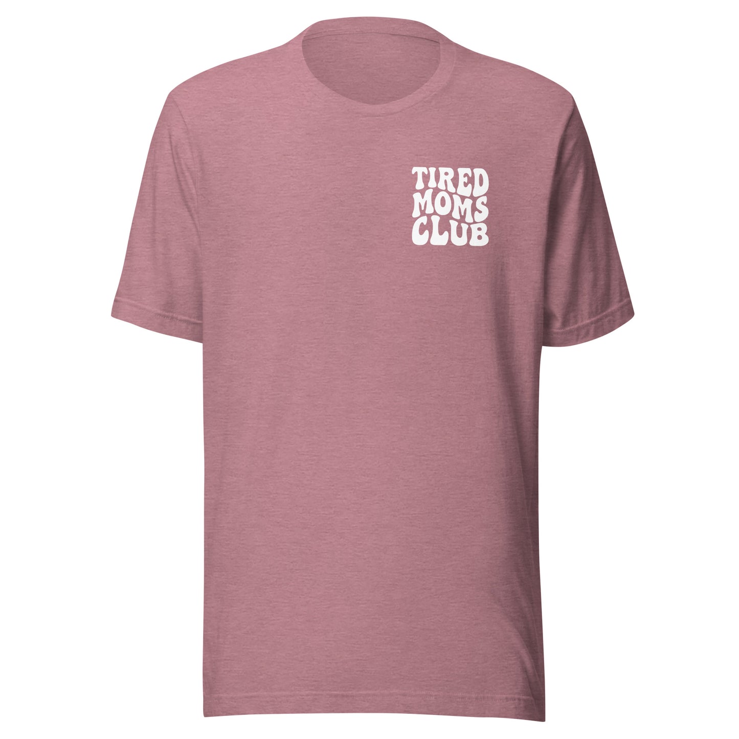 Tired Mom Club T-Shirt