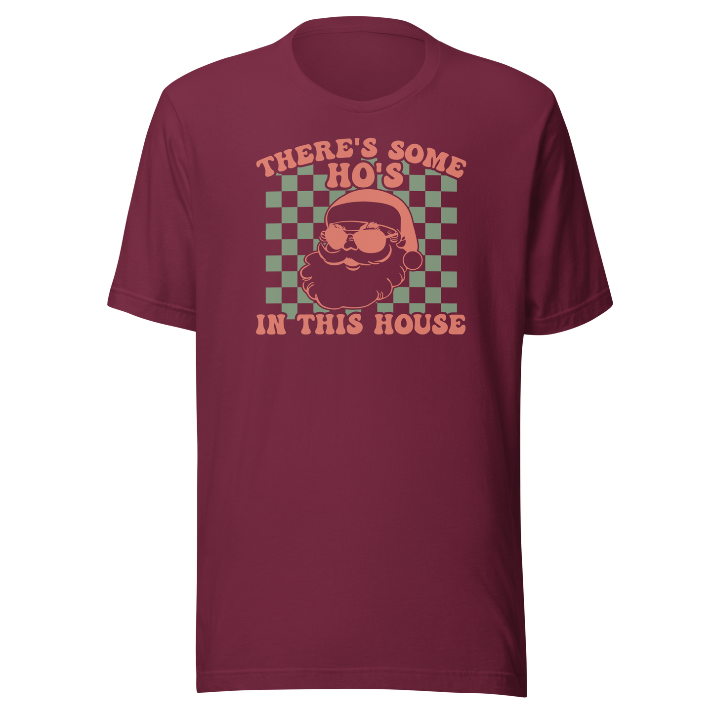There's Some Ho's in This House T-Shirt