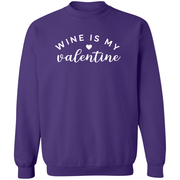 Wine Is My Valentine Sweatshirt