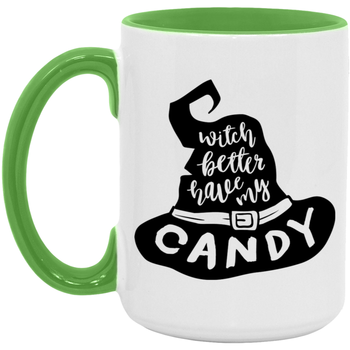 Witch Better Have My Candy 15oz Coffee Mug