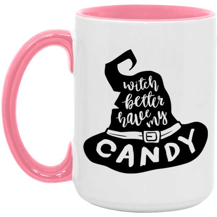 Witch Better Have My Candy 15oz Coffee Mug