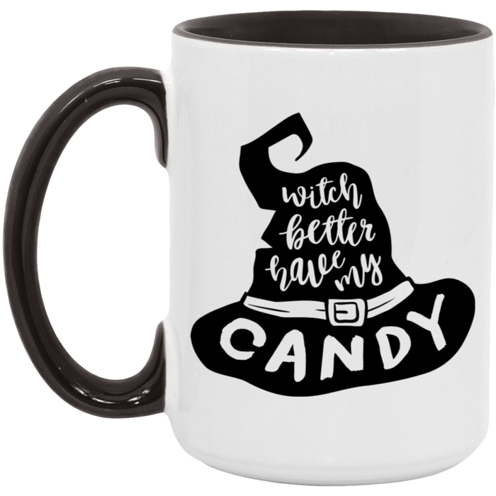 Witch Better Have My Candy 15oz Coffee Mug