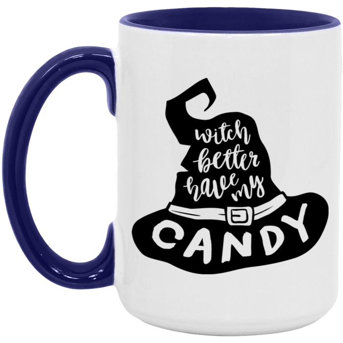 Witch Better Have My Candy 15oz Coffee Mug